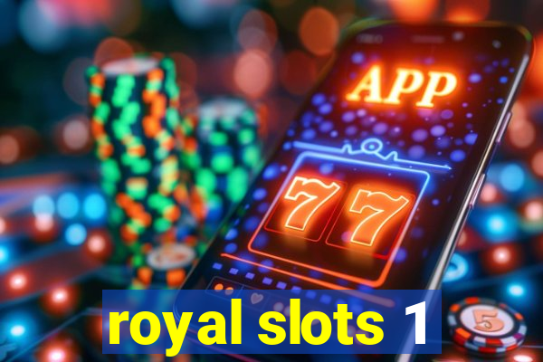 royal slots 1